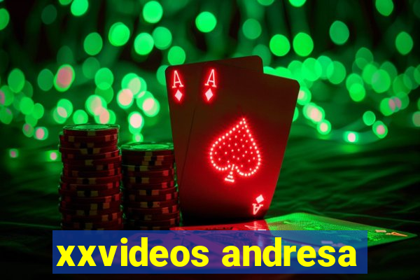 xxvideos andresa